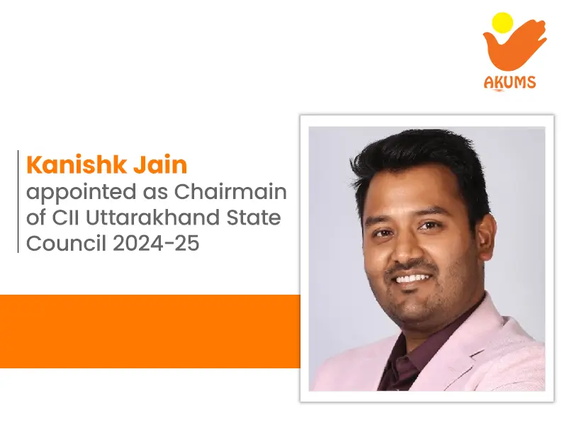 Kanishk Jain appointed Chairman of CII Uttarakhand State Council 2024-25